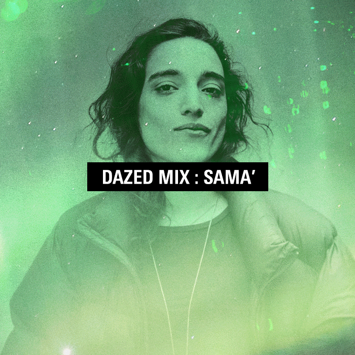 Dazed Mix: Sama
