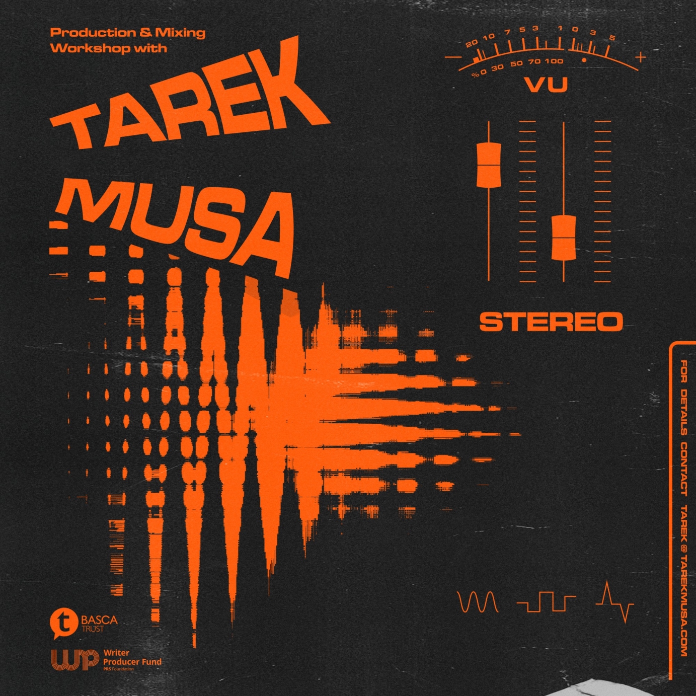 TAREK MUSA - PRODUCTION WORKSHOPS