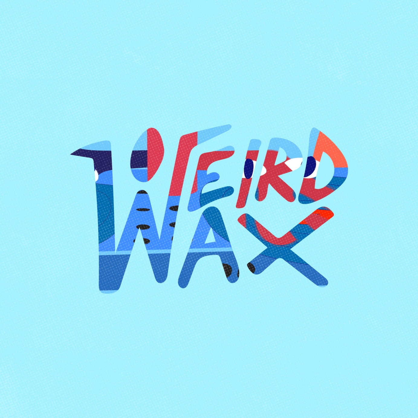 Weird Wax