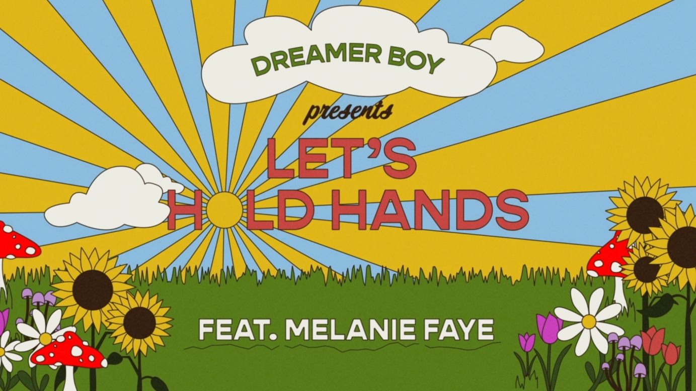 Dreamer Boy - Let's Hold Hands ft. Melanie Faye