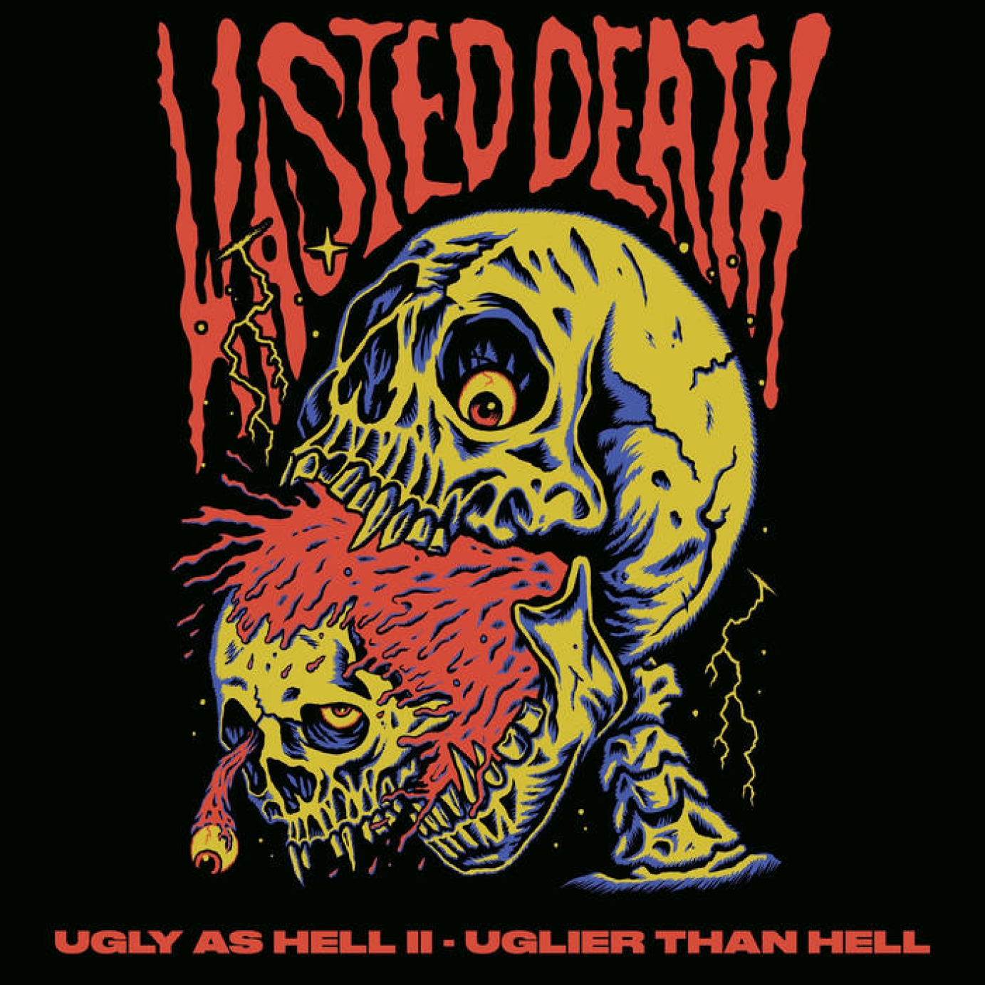 Wasted Death - Ugly As Hell 2: UGLIER THAN HELL