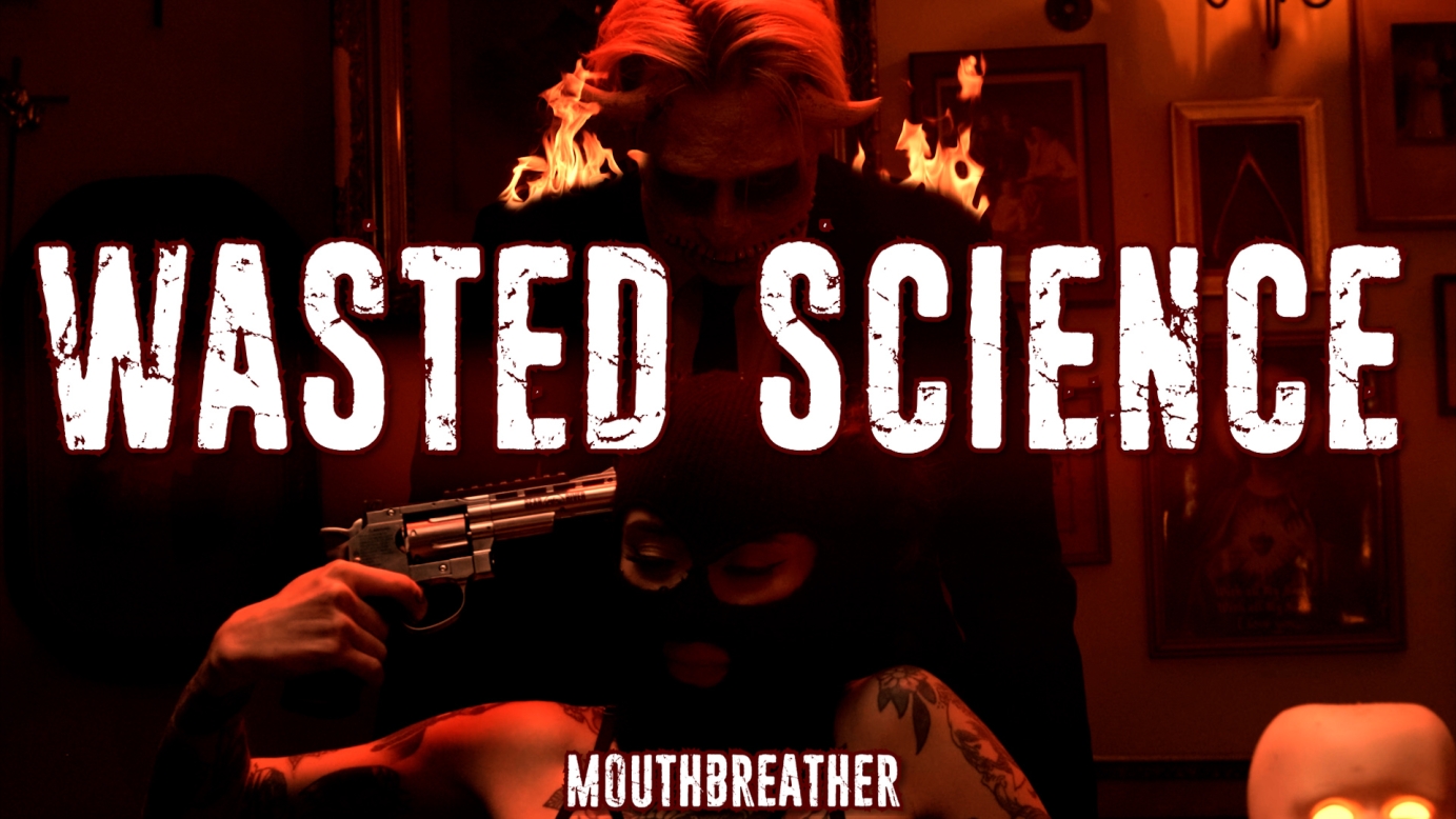 Mouthbreather - Wasted Science
