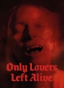 Only Lover's Left Alive