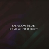 Deacon Blue 'Hit Me Where It Hurts' Official Video