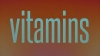 Preview image for the video "Vitamins".