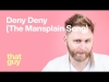 Preview image for the video "Deny Deny (The Mansplain Song)".